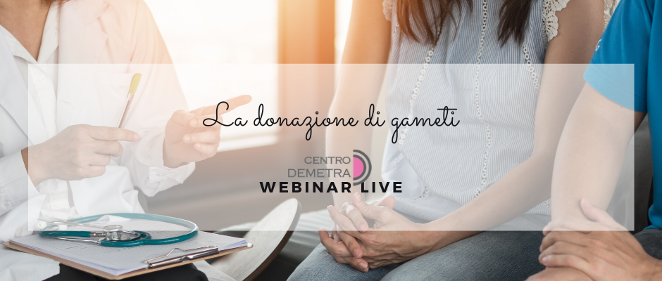 Webinar live: la donazione dei gameti – Centro Demetra